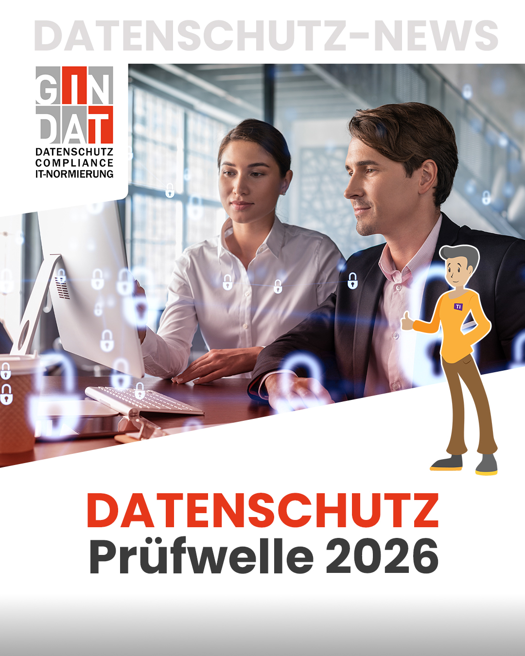 So meistern Unternehmen die Datenschutz-Prüfwelle 2026 – Das müssen Sie jetzt zur neuen DSGVO-Transparenz wissen